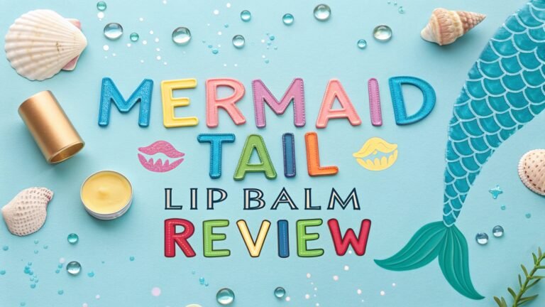 Mermaid Tail Lip Balm Review: Beauty Essential