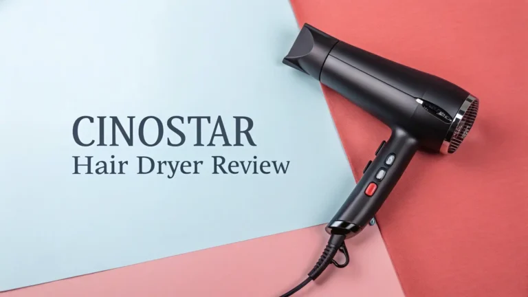 CINOSTAR Hair Dryer Review: The Complete Guide 2026