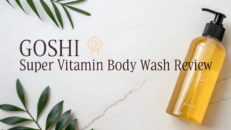 GOSHI Super Vitamin Body Wash Review: The Complete Guide