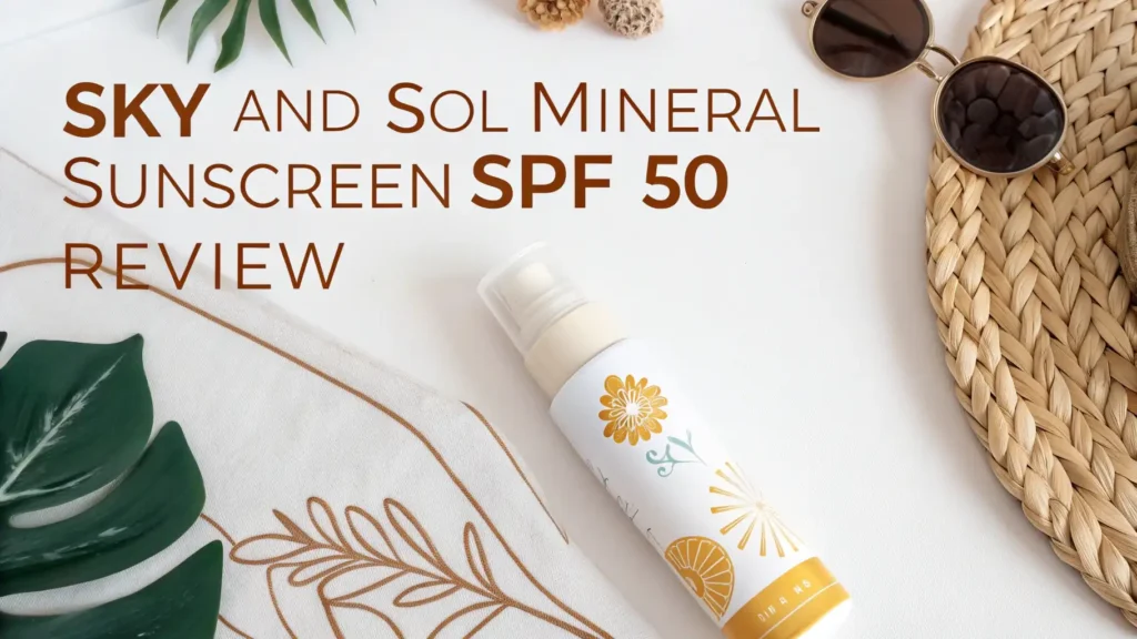 Sky and Sol Mineral Sunscreen