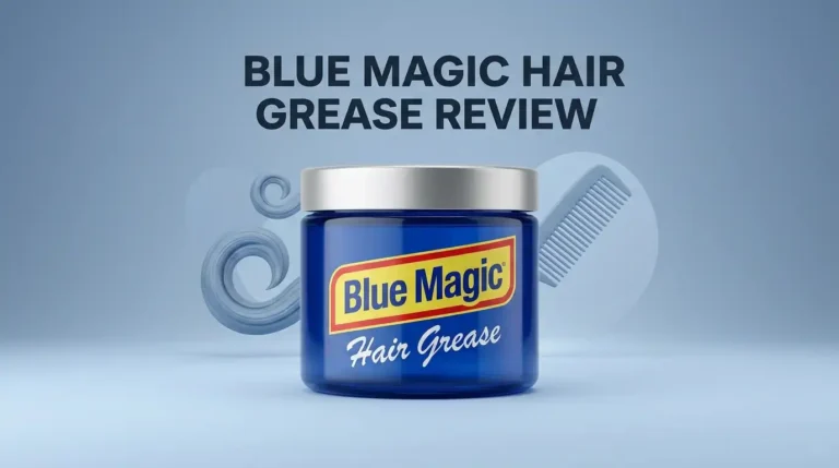Blue Magic Hair Grease Review 2026: Worth It?