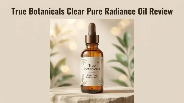 True Botanicals Clear Pure Radiance Oil Review 2026