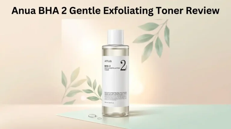 Anua BHA 2 Gentle Exfoliating Toner Review 2026: Worth Buying?
