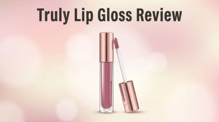 Truly Lip Gloss Review 2026: Worth the Price Tag?
